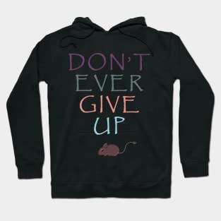 DEGU - Don't Ever Give Up Hoodie